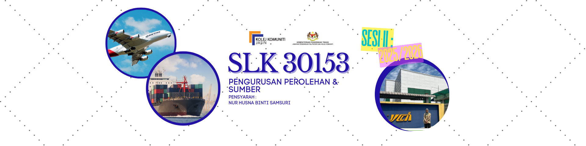 SLK30153 PENGURUSAN PEROLEHAN DAN SUMBER
