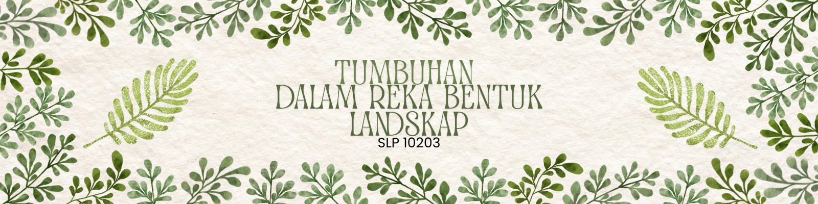 TUMBUHAN DALAM REKA BENTUK LANDSKAP