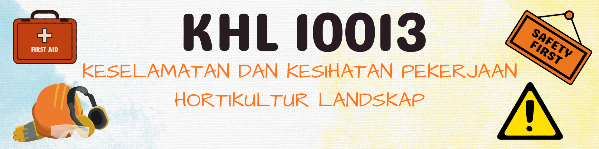KESELAMATAN DAN KESIHATAN PEKERJAAN HORTIKULTUR LANDSKAP
