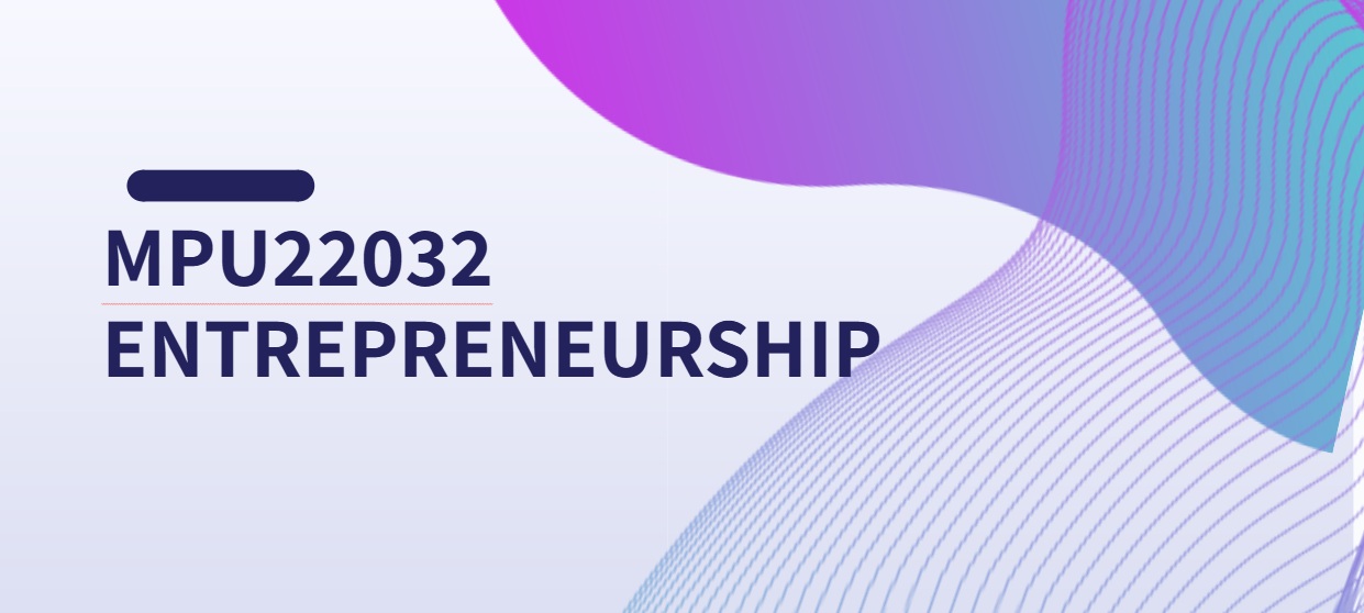 MPU22032 ENTREPERENEURSHIP