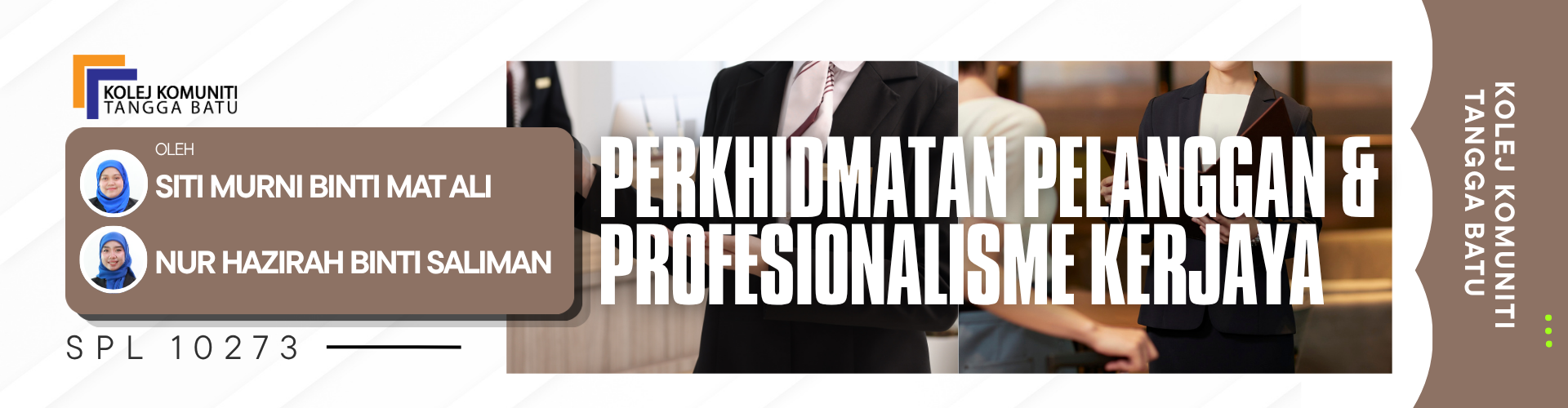 SPL 10273 PERKHIDMATAN PELANGGAN DAN PROFESIONALISME KERJAYA