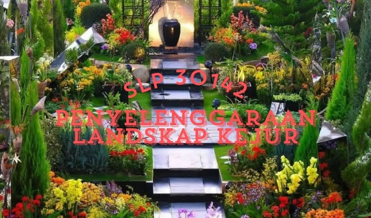 SLP 30142 PENYELENGGARAAN LANDSKAP KEJUR