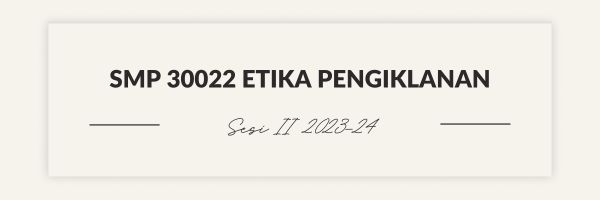 SMP30022 ETIKA PENGIKLANAN