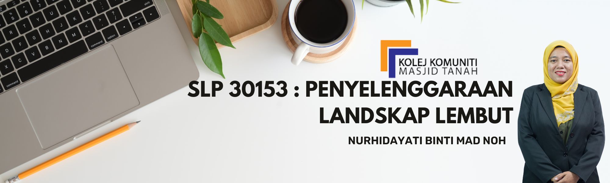 SLP30153 PENYELENGGARAAN LANDSKAP LEMBUT